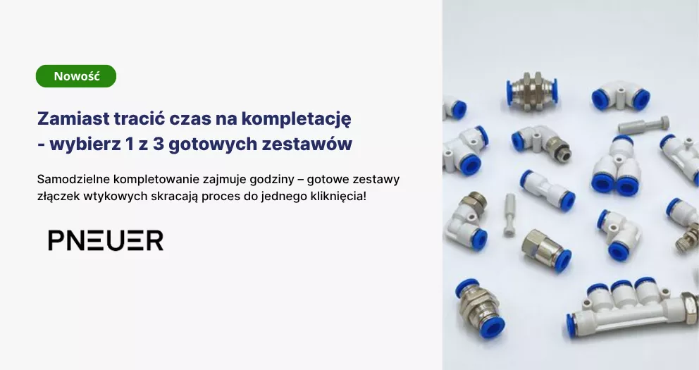 Samodzielne kompletowanie zajmuje godziny – gotowe zestawy złączek wtykowych skracają proces do jednego kliknięcia!.png